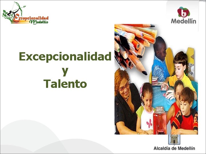 Excepcionalidad y Talento 
