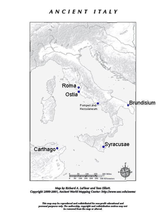 Roma Ostia Pompeii and Herculaneum Carthago Brundisium Syracusae Roma Ostia Pompeii and Herculaneum Carthago Brundisium Syracusae