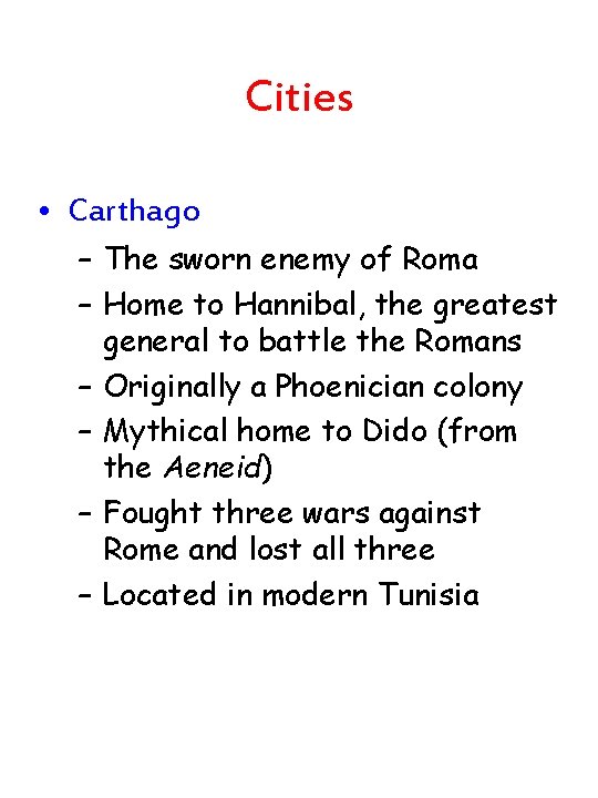 Cities • Carthago – The sworn enemy of Roma – Home to Hannibal, the Cities • Carthago – The sworn enemy of Roma – Home to Hannibal, the