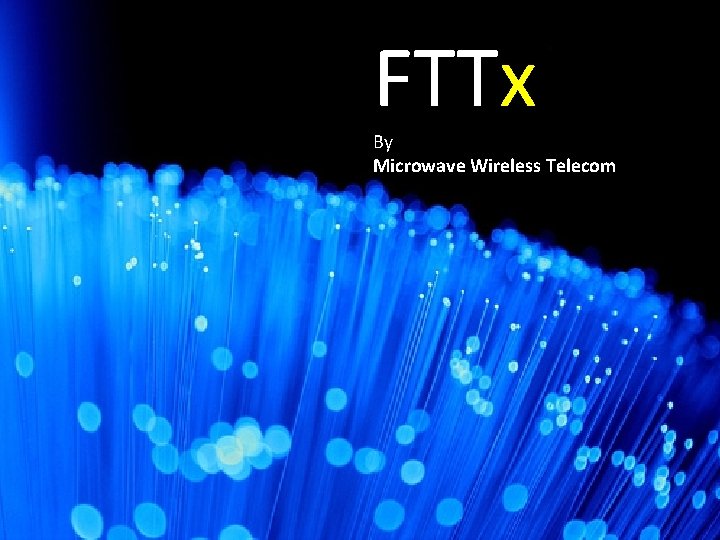 FTTx By Microwave Wireless Telecom 