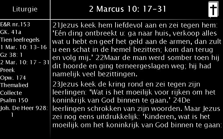 Liturgie E&R nr. 153 GK. 41 a Tien leefregels 1 Mar. 10: 13 -16