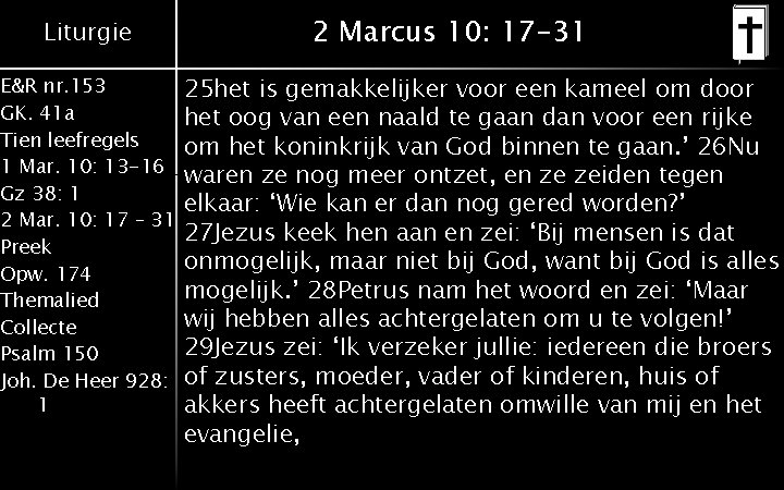 Liturgie E&R nr. 153 GK. 41 a Tien leefregels 1 Mar. 10: 13 -16