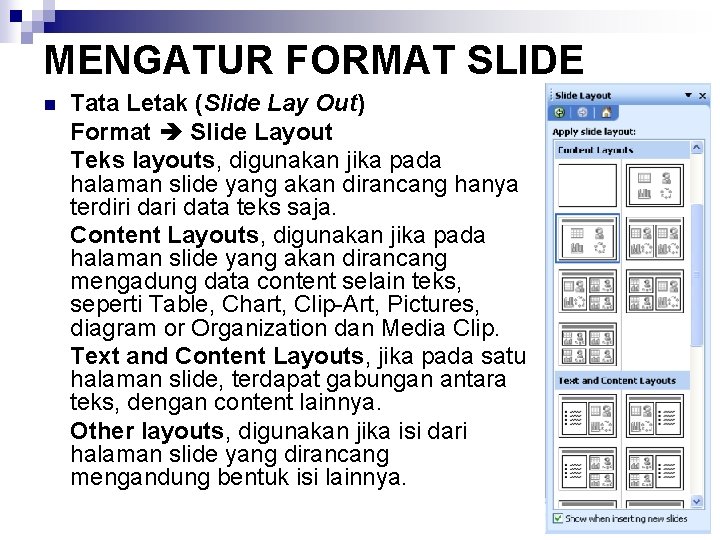 MENGATUR FORMAT SLIDE n Tata Letak (Slide Lay Out) Format Slide Layout Teks layouts,