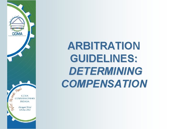 ARBITRATION GUIDELINES: DETERMINING COMPENSATION 