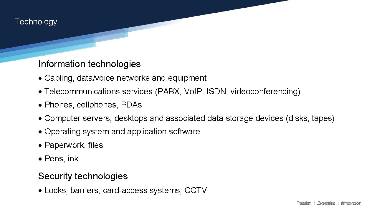Technology Information technologies Cabling, data/voice networks and equipment Telecommunications services (PABX, Vo. IP, ISDN, Technology Information technologies Cabling, data/voice networks and equipment Telecommunications services (PABX, Vo. IP, ISDN,