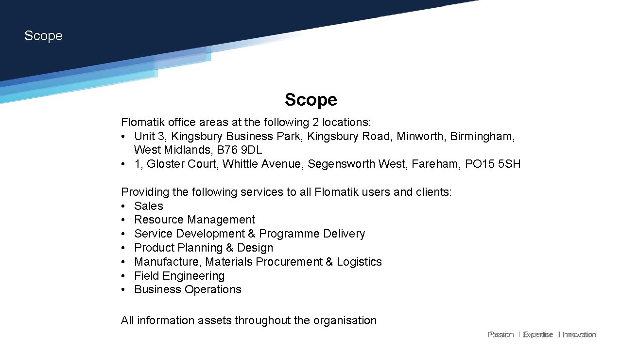 Scope Flomatik office areas at the following 2 locations: • Unit 3, Kingsbury Business Scope Flomatik office areas at the following 2 locations: • Unit 3, Kingsbury Business