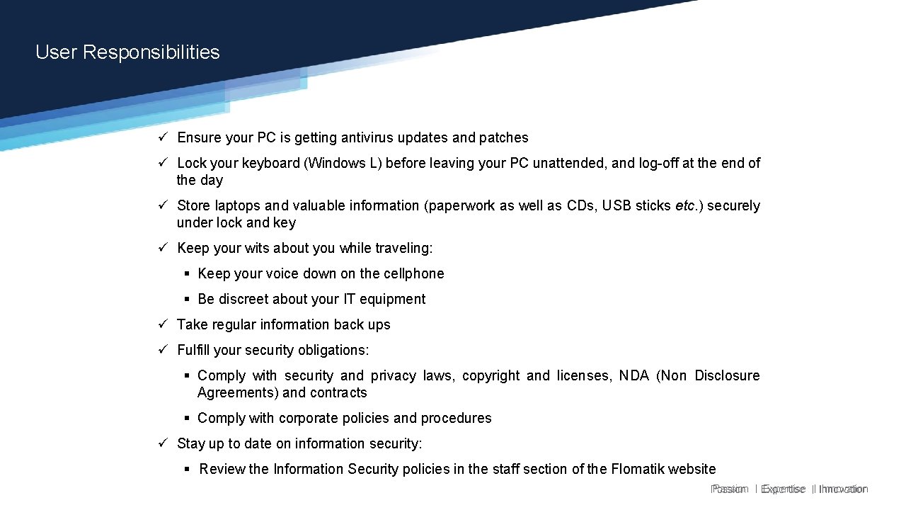 User Responsibilities ü Ensure your PC is getting antivirus updates and patches ü Lock User Responsibilities ü Ensure your PC is getting antivirus updates and patches ü Lock