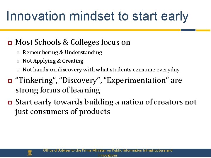 Innovation mindset to start early Most Schools & Colleges focus on Remembering & Understanding