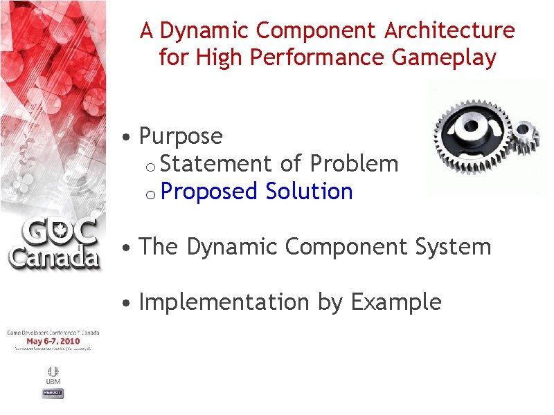 A Dynamic Component Architecture for High Performance Gameplay • Purpose o Statement of Problem