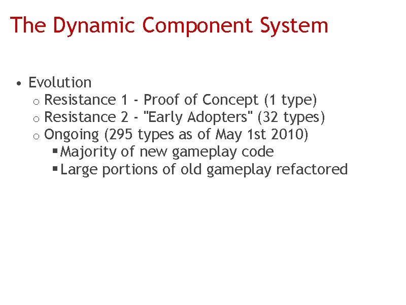 The Dynamic Component System • Evolution o Resistance 1 - Proof of Concept (1