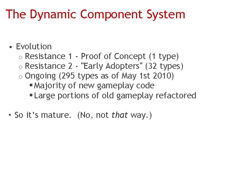 The Dynamic Component System • Evolution o Resistance 1 - Proof of Concept (1