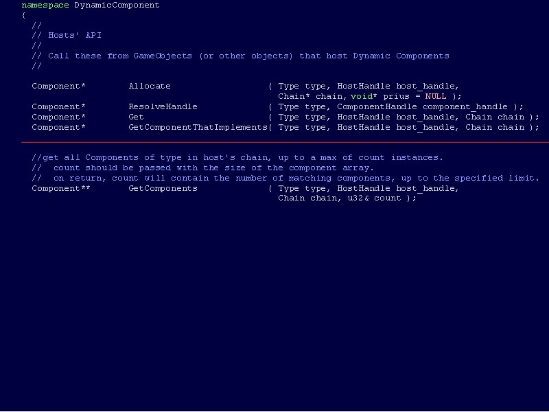 namespace Dynamic. Component { // Hosts' API // Call these from Game. Objects (or