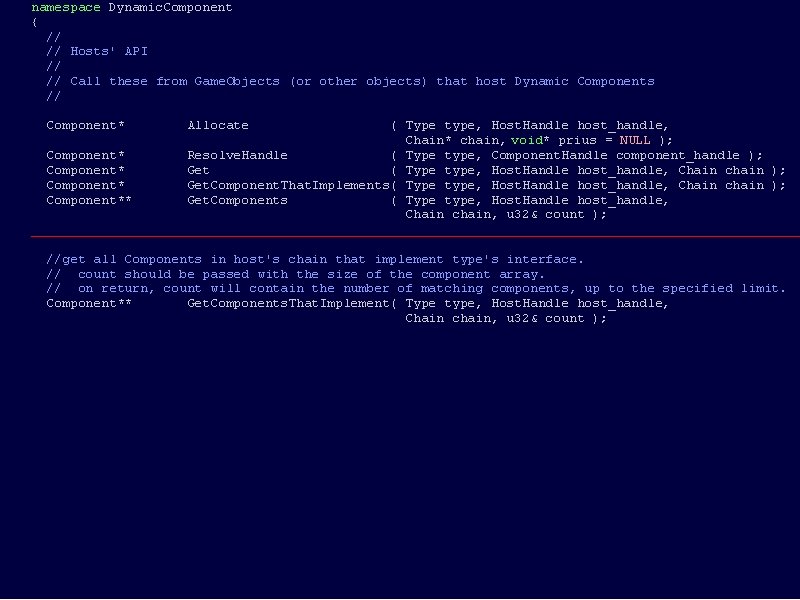 namespace Dynamic. Component { // Hosts' API // Call these from Game. Objects (or