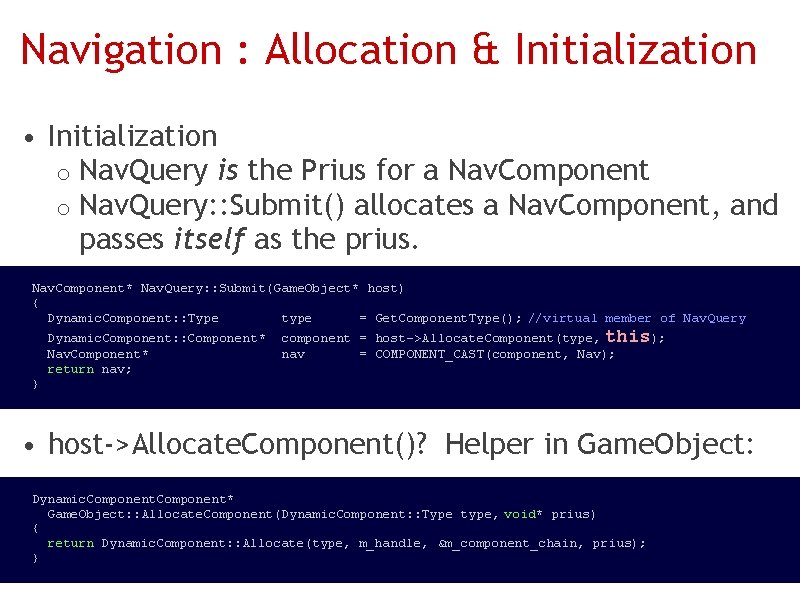 Navigation : Allocation & Initialization • Initialization o Nav. Query is the Prius for