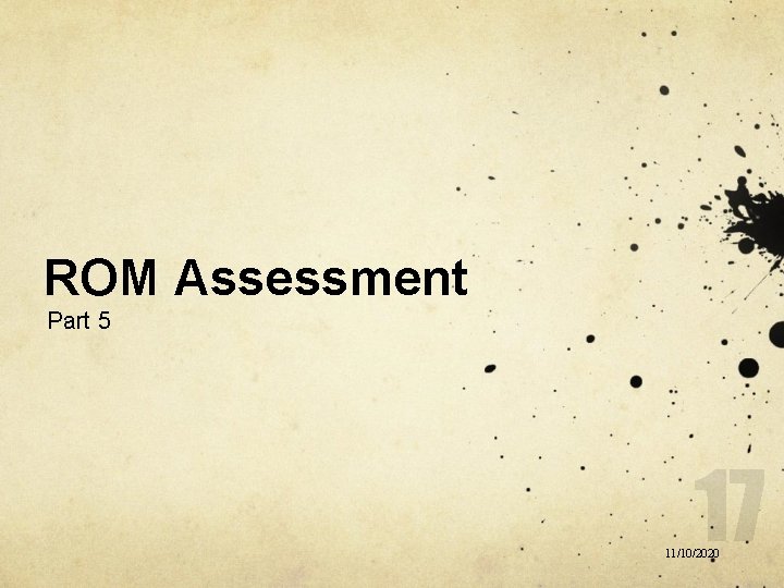 ROM Assessment Part 5 11/10/2020 