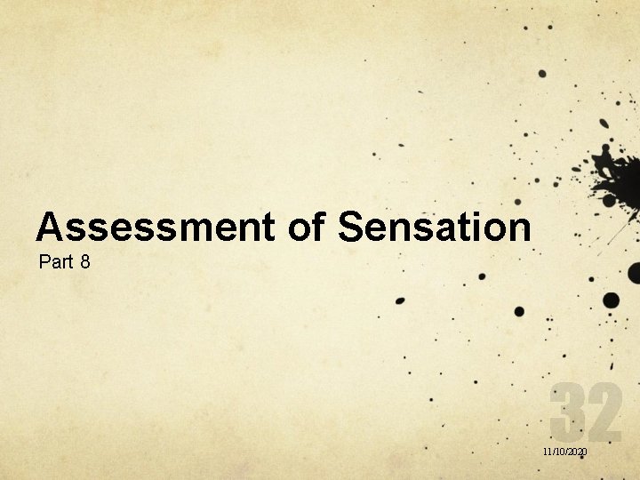 Assessment of Sensation Part 8 11/10/2020 