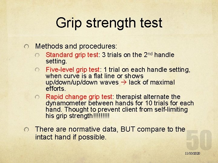 Grip strength test Methods and procedures: Standard grip test: 3 trials on the 2