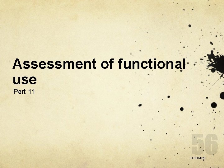 Assessment of functional use Part 11 11/10/2020 