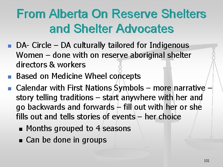 From Alberta On Reserve Shelters and Shelter Advocates n n n DA- Circle –