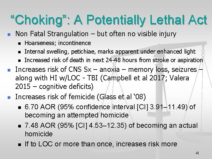 “Choking”: A Potentially Lethal Act n Non Fatal Strangulation – but often no visible