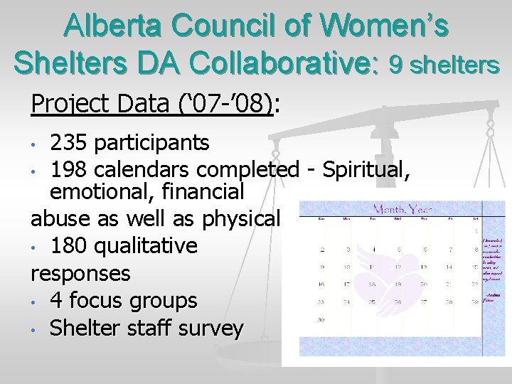 Alberta Council of Women’s Shelters DA Collaborative: 9 shelters Project Data (‘ 07 -’