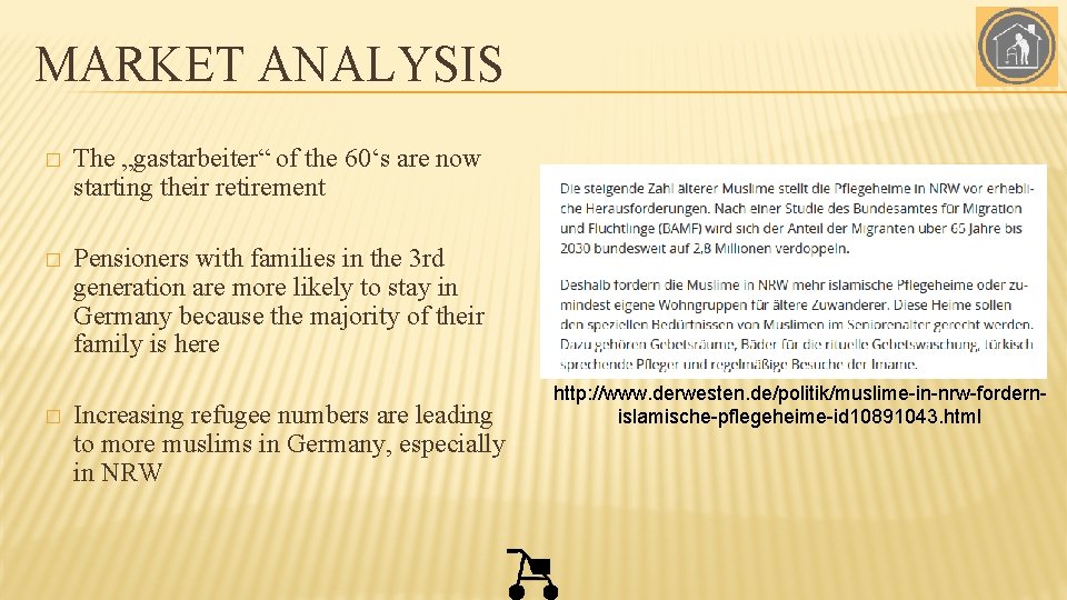 MARKET ANALYSIS � The „gastarbeiter“ of the 60‘s are now starting their retirement �