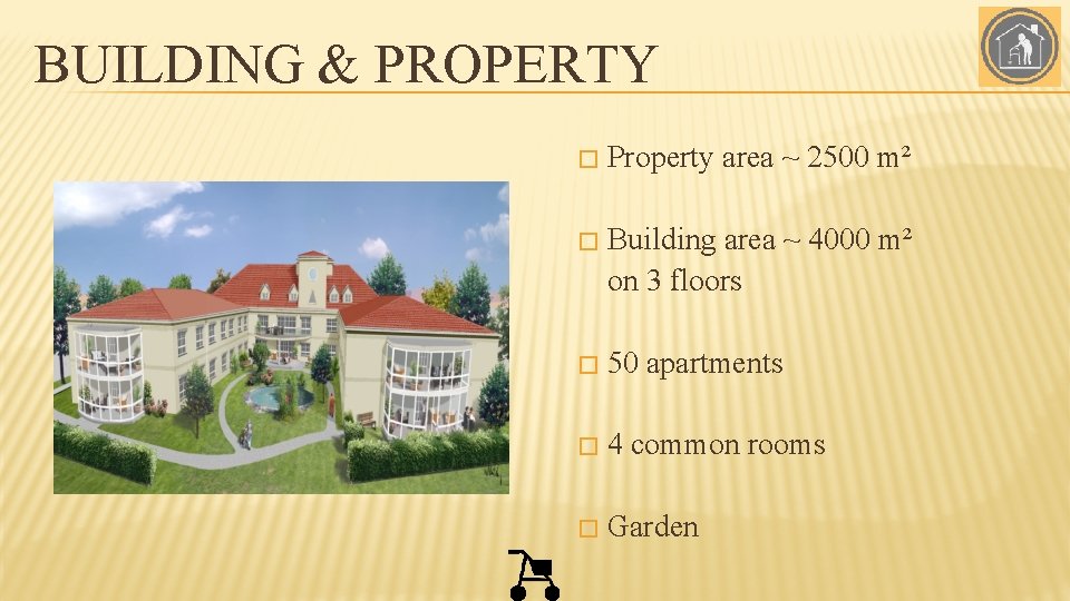 BUILDING & PROPERTY � Property area ~ 2500 m² � Building area ~ 4000