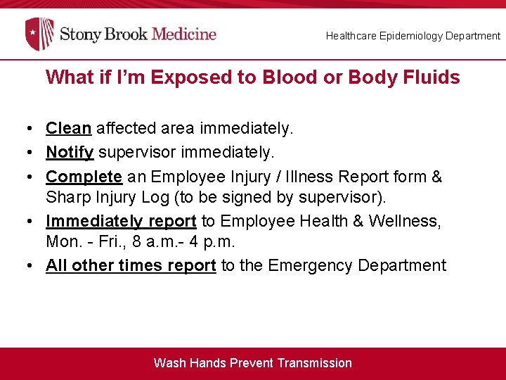 Healthcare Epidemiology Department What if I’m Exposed to Blood or Body Fluids What if