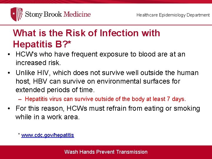 Healthcare Epidemiology Department What is the Risk of Infection with Hepatitis B? * •