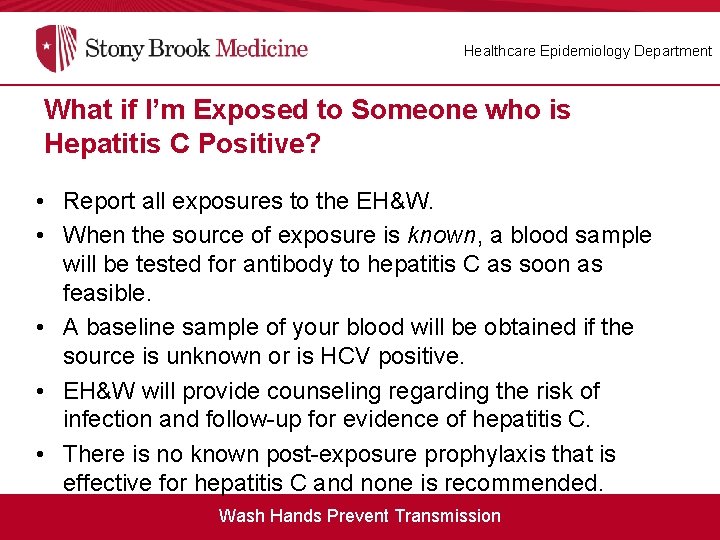 Healthcare Epidemiology Department What if I’m Exposed to Someone who is Hepatitis C Positive?