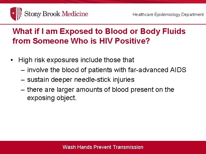Healthcare Epidemiology Department What if I am Exposed to Blood or Body Fluids from