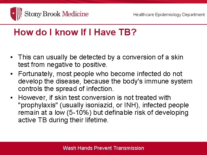 Healthcare Epidemiology Department How do I know If I Have TB? So, What is