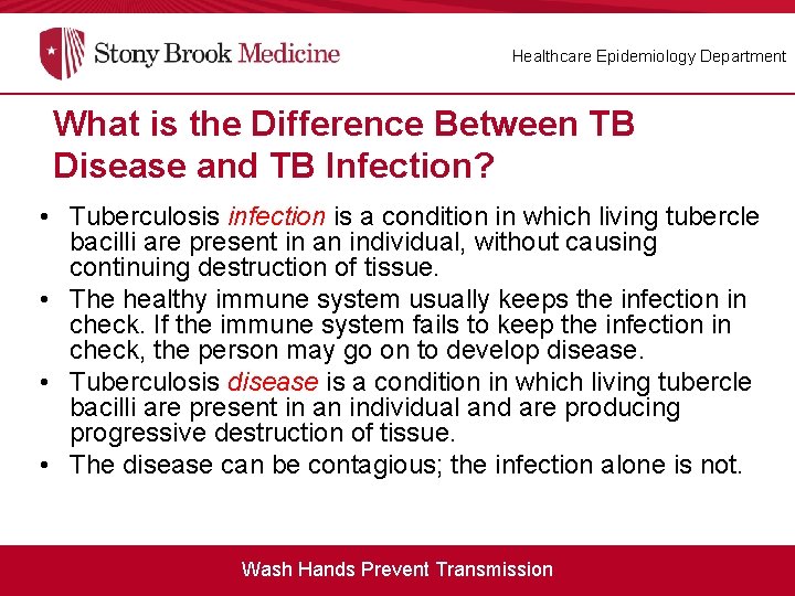 Healthcare Epidemiology Department What is the Difference Between TB Disease and TB Infection? •