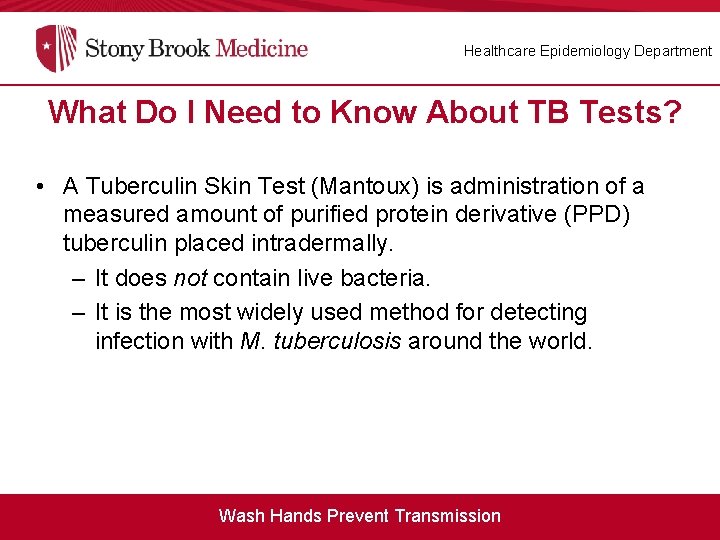 Healthcare Epidemiology Department What Do I Need to Know About the TB What Do