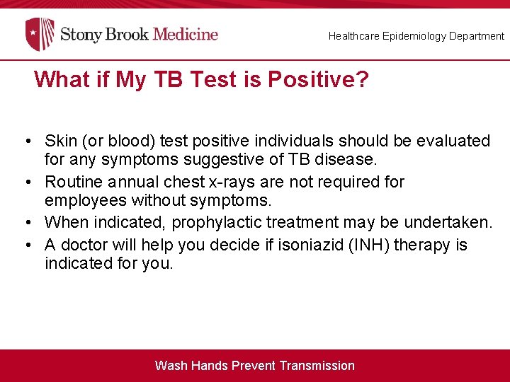 Healthcare Epidemiology Department What if My TB Test is Positive? What if My PPD