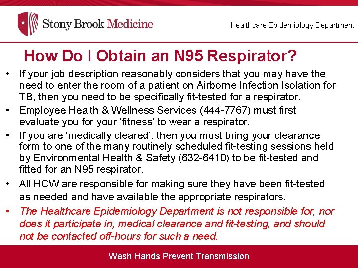 Healthcare Epidemiology Department How Do I Obtain an N 95 Respirator? • If your