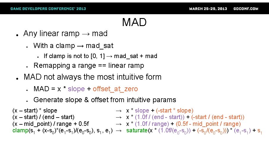 MAD ● Any linear ramp → mad ● With a clamp → mad_sat ●