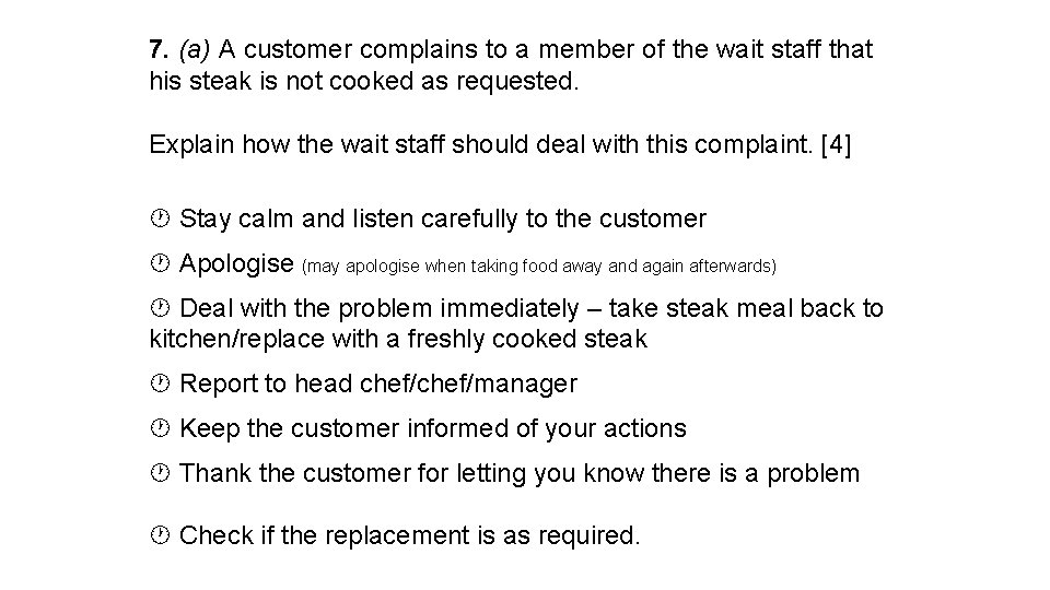 7. (a) A customer complains to a member of the wait staff that his 7. (a) A customer complains to a member of the wait staff that his