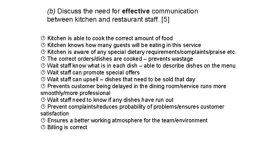 (b) Discuss the need for effective communication between kitchen and restaurant staff. [5] Kitchen