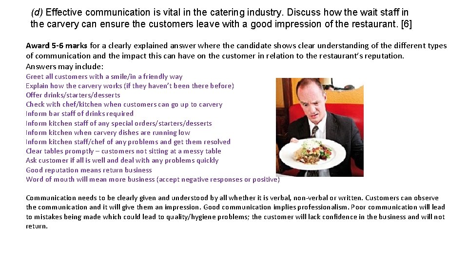 (d) Effective communication is vital in the catering industry. Discuss how the wait staff (d) Effective communication is vital in the catering industry. Discuss how the wait staff