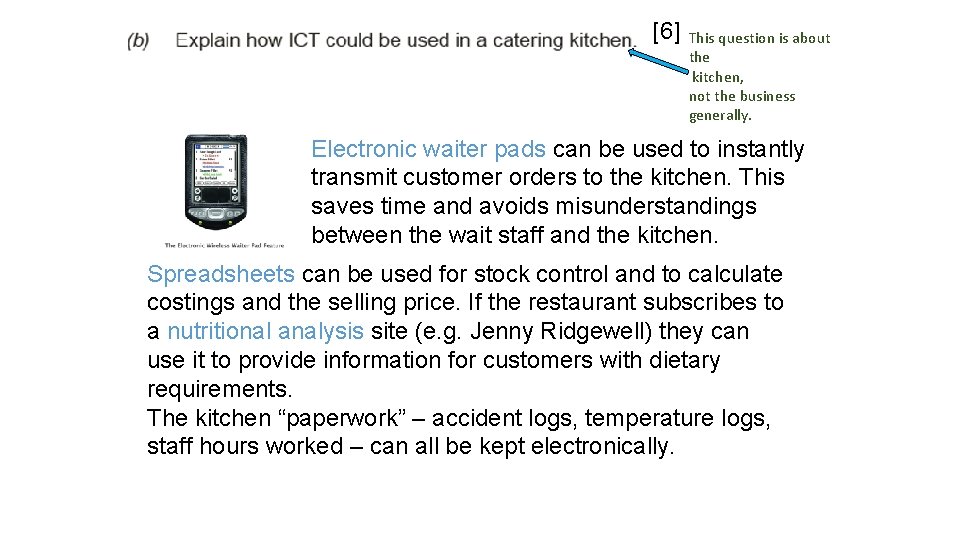 [6] This question is about the kitchen, not the business generally. Electronic waiter pads
