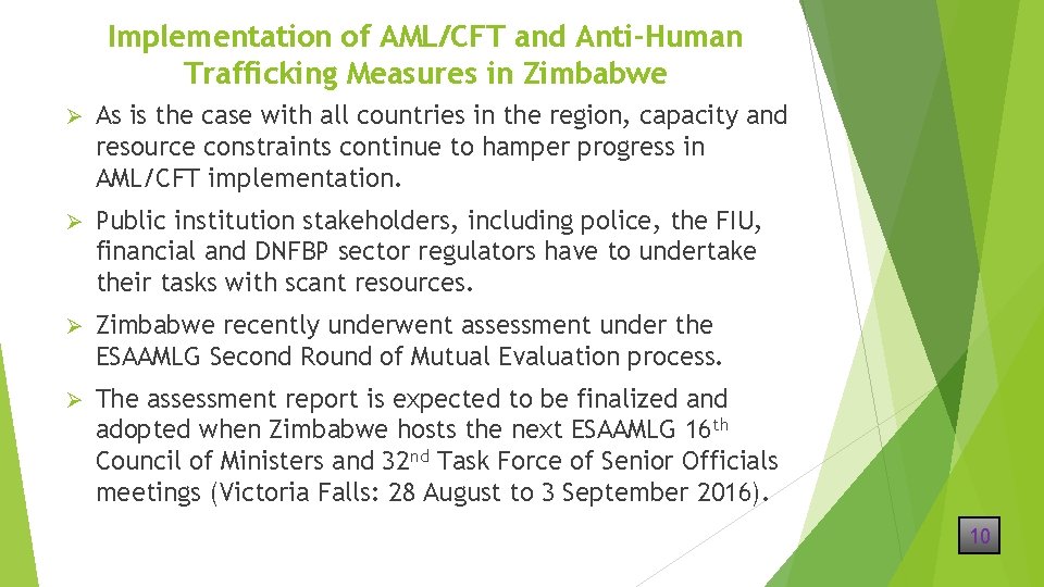 Implementation of AML/CFT and Anti-Human Trafficking Measures in Zimbabwe Ø As is the case