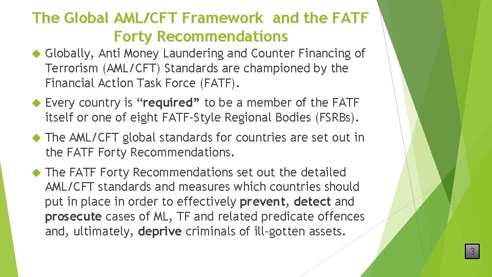 The Global AML/CFT Framework and the FATF Forty Recommendations Globally, Anti Money Laundering and