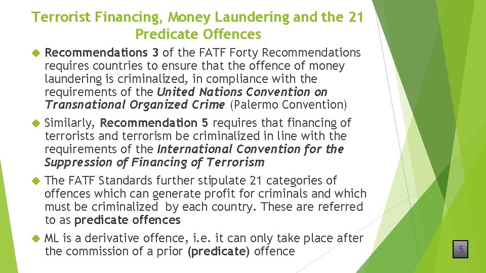 Terrorist Financing, Money Laundering and the 21 Predicate Offences Recommendations 3 of the FATF
