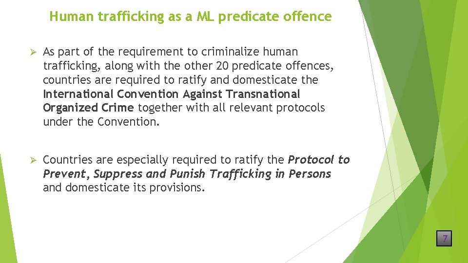 Human trafficking as a ML predicate offence Ø As part of the requirement to