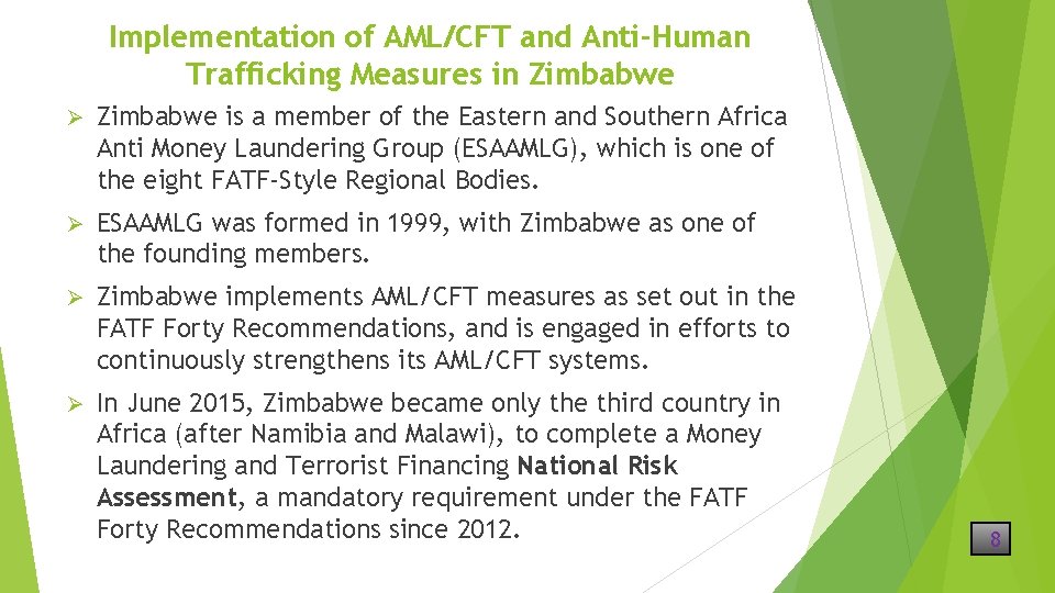 Implementation of AML/CFT and Anti-Human Trafficking Measures in Zimbabwe Ø Zimbabwe is a member