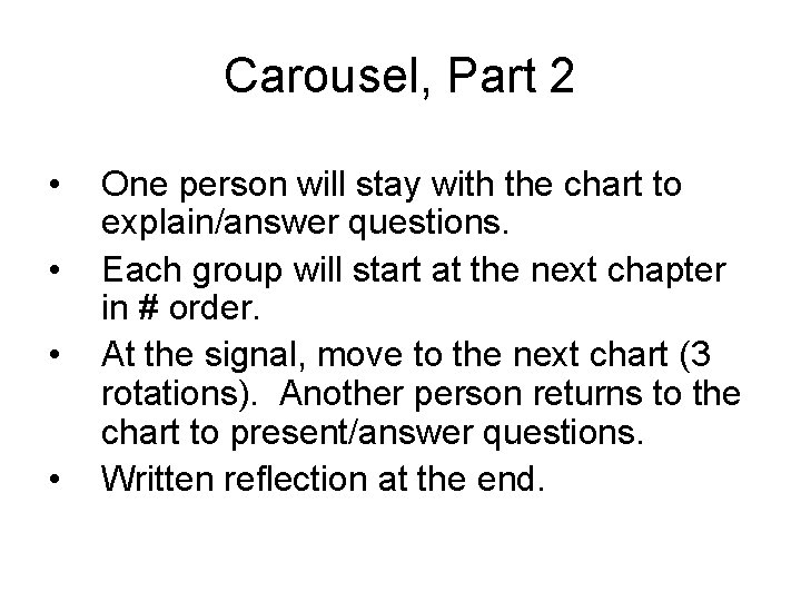 Carousel, Part 2 • • One person will stay with the chart to explain/answer