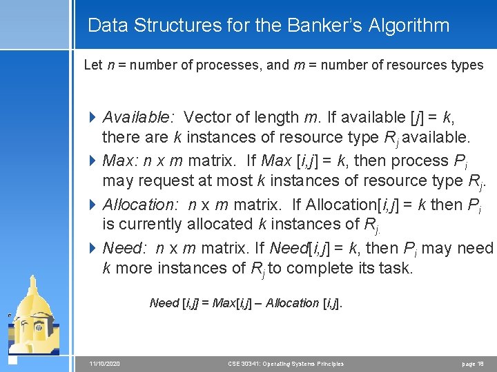 Data Structures for the Banker’s Algorithm Let n = number of processes, and m