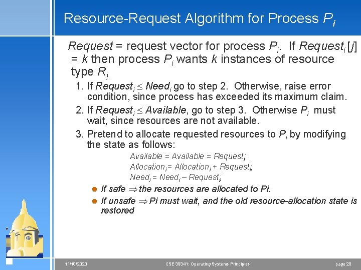 Resource-Request Algorithm for Process Pi Request = request vector for process Pi. If Requesti