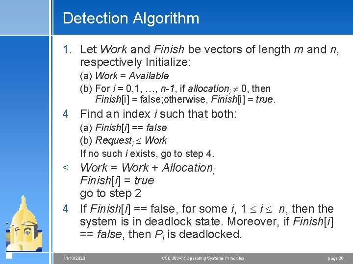 Detection Algorithm 1. Let Work and Finish be vectors of length m and n,